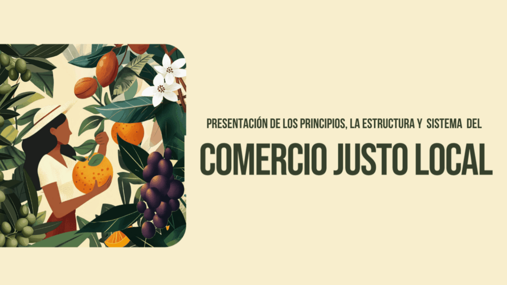 presentación del nuevo Sistema de Comercio Justo Local, impulsado por la Coordinadora Estatal de Comercio Justo (CECJ).